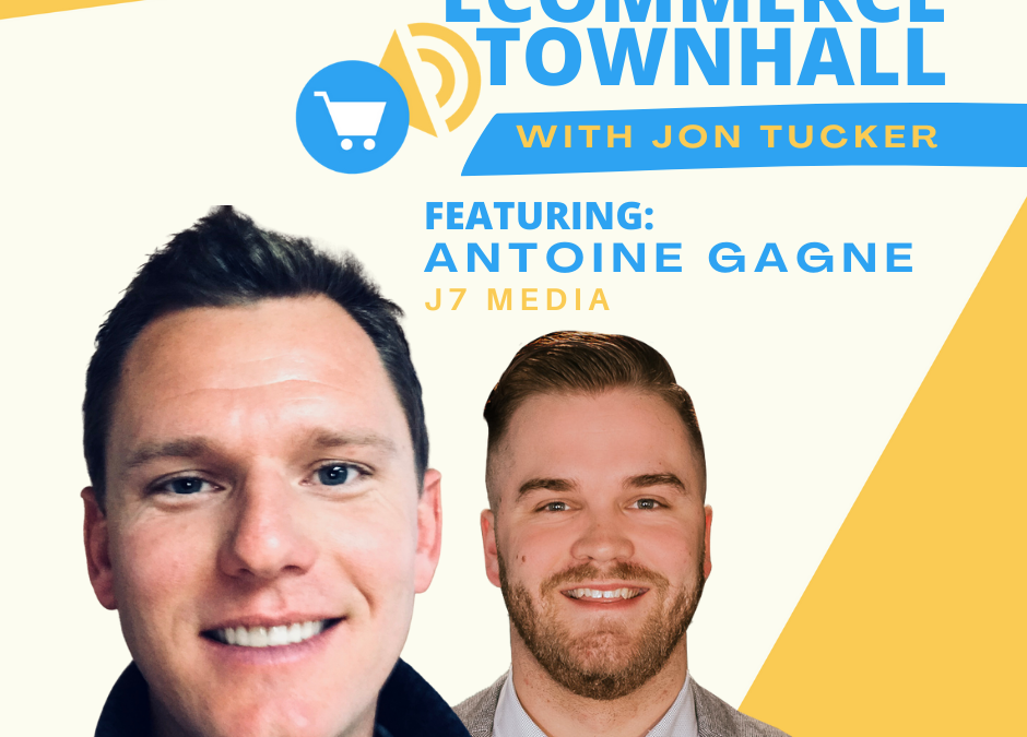 eCommerce Townhall Ep6: How To Optimize Your Facebook Ads with Antoine Gagne of J7Media