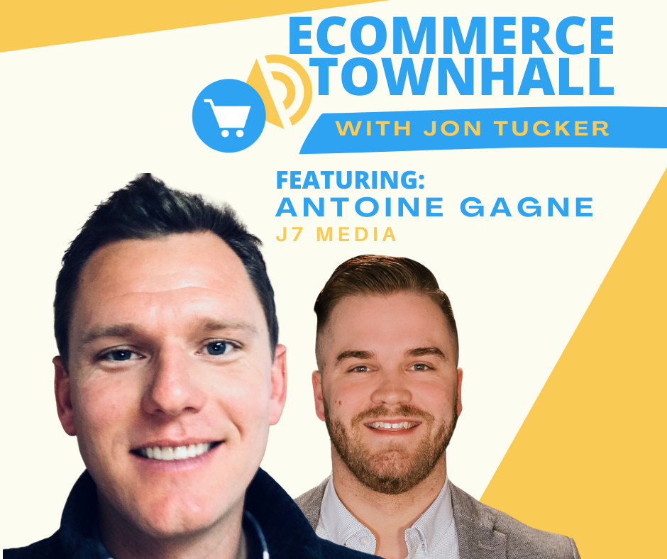 eCommerce Townhall Ep6: How To Optimize Your Facebook Ads with Antoine Gagne of J7Media
