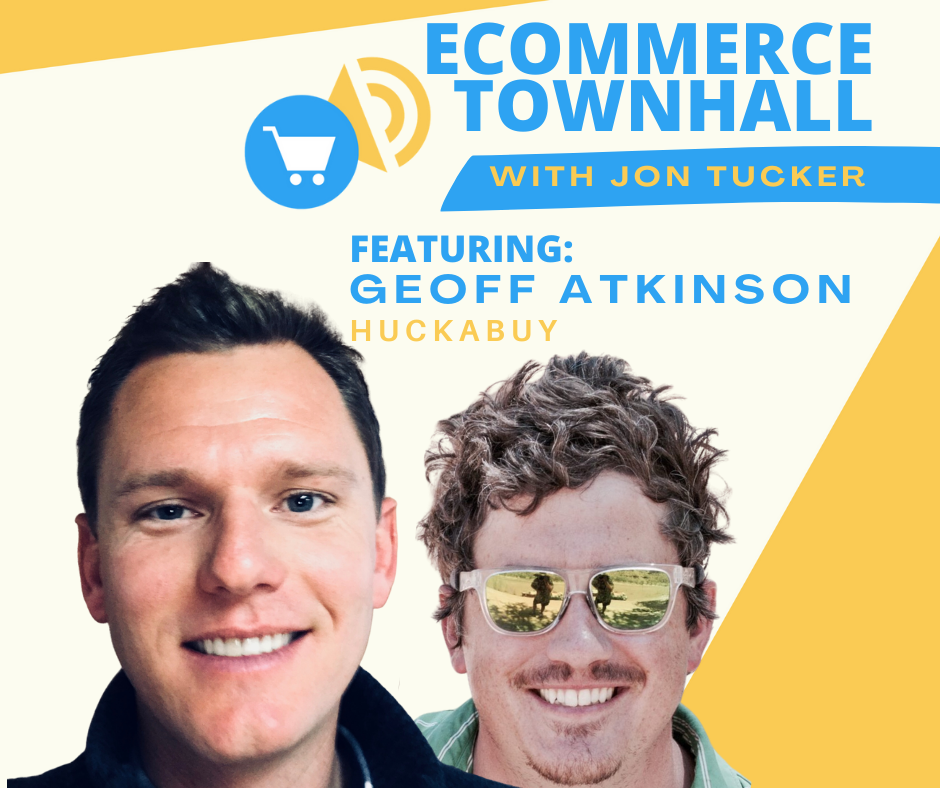 eCommerce Townhall Ep7: SEO Optimization on Your E-commerce Store with Geoff Atkinson of Huckabuy