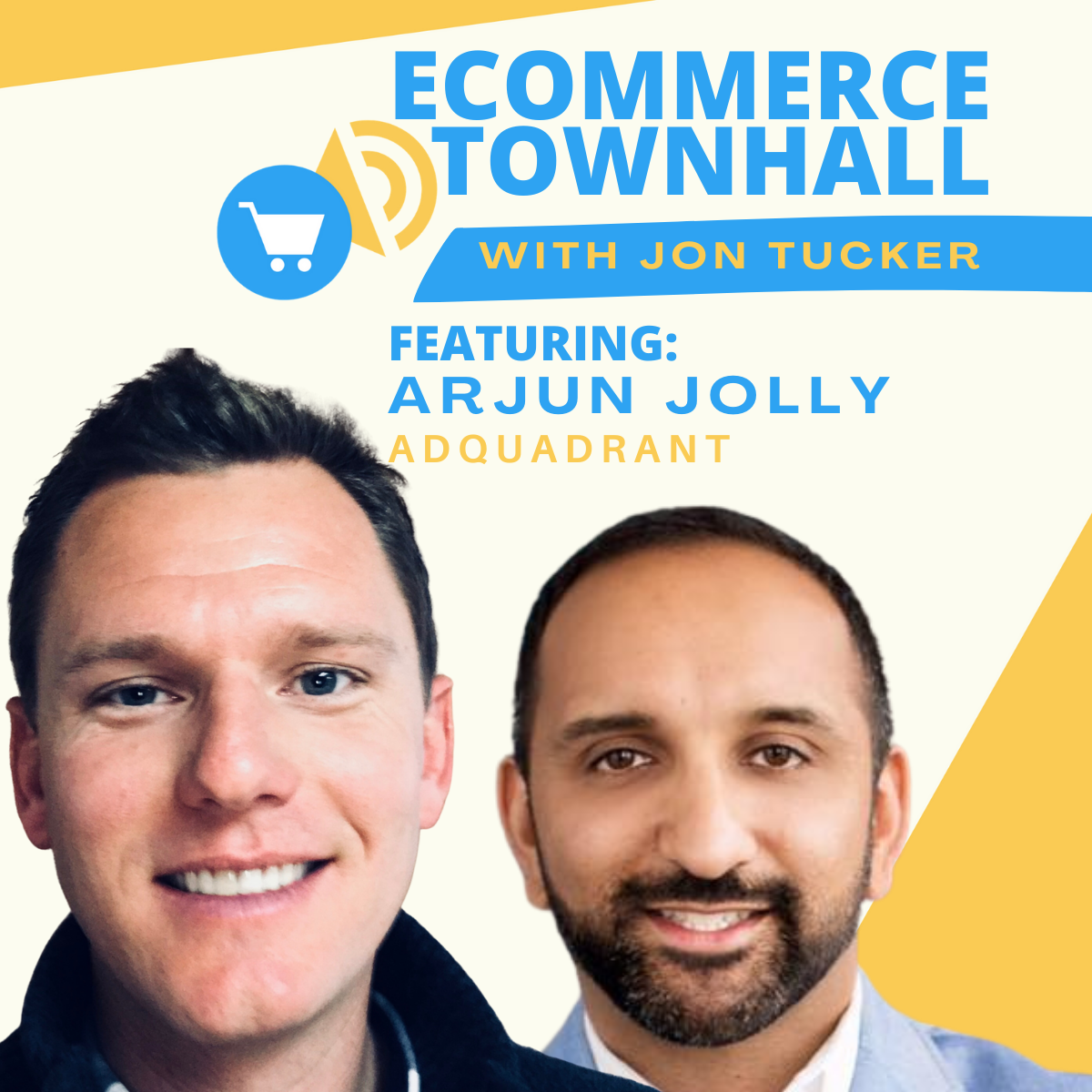 eCommerce Townhall Ep10: How To Create An Effective Ads Campaign with Arjun of adQuadrant